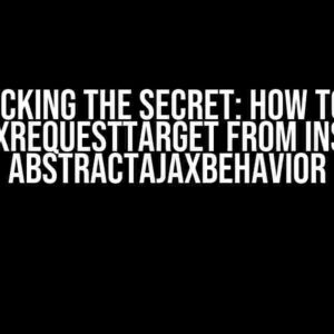 Unlocking the Secret: How to Get AjaxRequestTarget from Inside AbstractAjaxBehavior